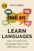 Learn Languages : How To Learn Any Language Fast In Just 168 Hours (7 Days) (eBook, ePUB)