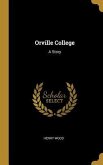 Orville College: A Story