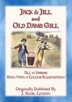 JACK and JILL and OLD DAME GILL - all 15 verses of this classic rhyme (eBook, ePUB)