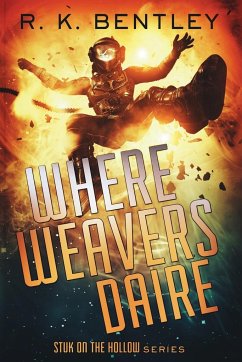 Where Weavers Daire - Bentley, R. K.