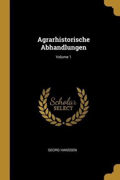 Agrarhistorische Abhandlungen; Volume 1