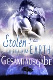 Stolen from Earth (Gesamtausgabe) (eBook, ePUB)