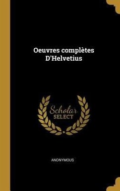 Oeuvres complètes D'Helvetius
