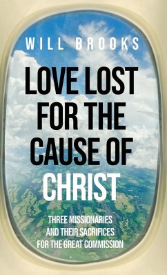 Love Lost for the Cause of Christ - Brooks, Will