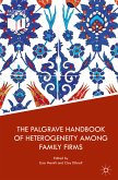 The Palgrave Handbook of Heterogeneity among Family Firms (eBook, PDF)