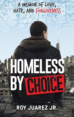 Homeless by Choice - Juarez Jr., Roy