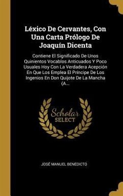 Léxico De Cervantes, Con Una Carta Prólogo De Joaquín Dicenta