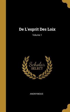 Cover De L'esprit Des Loix; Volume 1
