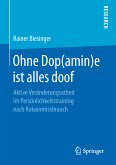 Ohne Dop(amin)e ist alles doof (eBook, PDF)