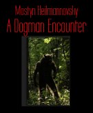 A Dogman Encounter (eBook, ePUB)