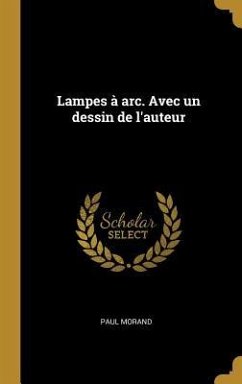 Lampes à arc. Avec un dessin de l'auteur