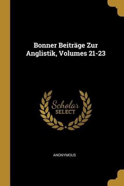 Bonner Beiträge Zur Anglistik, Volumes 21-23