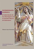 Escenografía barroca : el tabernáculo de los Churriguera de la Catedral Nueva de Salamanca