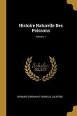 Histoire Naturelle Des Poissons; Volume 1