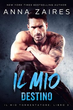 Il mio destino (Il mio tormentatore, #3) (eBook, ePUB) - Zaires, Anna; Zales, Dima