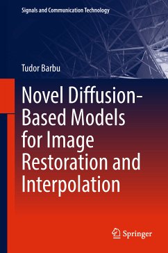 Novel Diffusion-Based Models for Image Restoration and Interpolation (eBook, PDF) - Barbu, Tudor