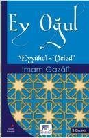 Ey Ogul - Gazali, Imam-I