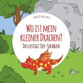 Wo ist mein kleiner Drachen? - Das lustige Tier-Suchbuch