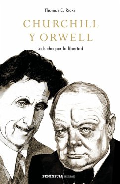 Churchill y Orwell : la lucha por la libertad - Lozano, Antonio; Ricks, Thomas E.