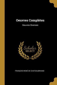 Oeuvres Complètes: Oeuvres Diverses