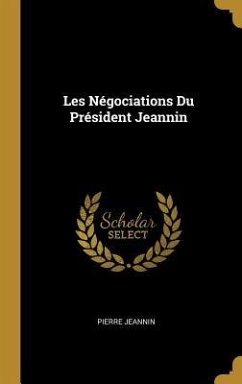 Les Négociations Du Président Jeannin