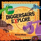 Diggersaurs Explore (eBook, ePUB)
