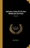 Salvator, Suite Et Fin Des Mohicans De Paris; Volume 5