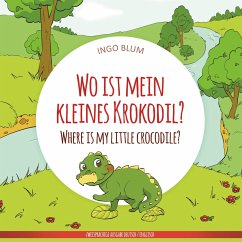 Wo ist mein kleines Krokodil? - Where is my little crocodile? - Blum, Ingo