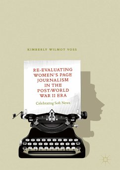 Re-Evaluating Women's Page Journalism in the Post-World War II Era (eBook, PDF) - Voss, Kimberly Wilmot