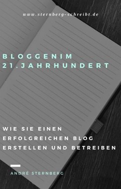 Blog im 21. Jahrhundert (eBook, ePUB) - Sternberg, Andre