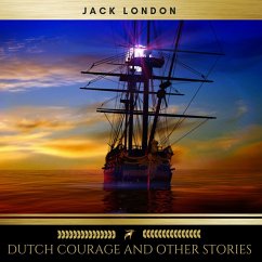 Dutch Courage and Other Stories (MP3-Download) - London, Jack