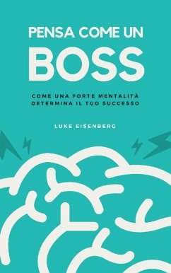 Pensa Come Un Boss (eBook, ePUB) - Eisenberg, Luke