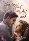 Und dann gehört die Zeit uns (eBook, ePUB)