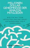 Millionen Dollar Geheimnisse der Amazon Mitglieder (eBook, ePUB)