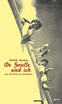 De Gaulle und ich (eBook, ePUB) - Azoulay, Isabelle