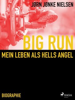 Big Run - mein Leben als Hells Angel (eBook, ePUB) - Nielsen, Jørn