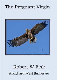 The Pregnant Virgin (Richard West, #6) (eBook, ePUB) - Fisk, Robert W