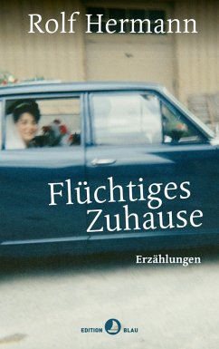 Flüchtiges Zuhause (eBook, ePUB) - Rolf Hermann