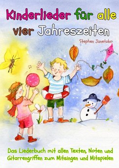 Kinderlieder für alle vier Jahreszeiten - Das Liederbuch (eBook, PDF) - Janetzko, Stephen