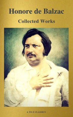 Collected Works of Honore de Balzac with the Complete Human Comedy (A to Z Classics) (eBook, ePUB) - de Balzac, Honore; Classics, A To Z