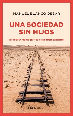 Una sociedad sin hijos (eBook, ePUB) - Blanco Desar, Manuel