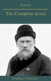 Tolstoï : The Complete novel (Feathers Classics) (eBook, ePUB)