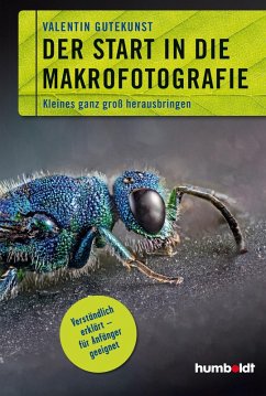 Der Start in die Makrofotografie (eBook, ePUB) - Gutekunst, Valentin