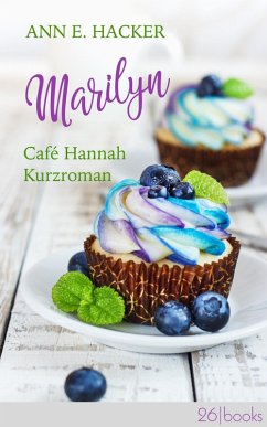 Marilyn - Café Hannah Kurzroman (eBook, ePUB) - Hacker, Ann E.