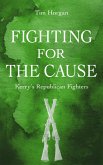 Fighting for the Cause (eBook, ePUB)