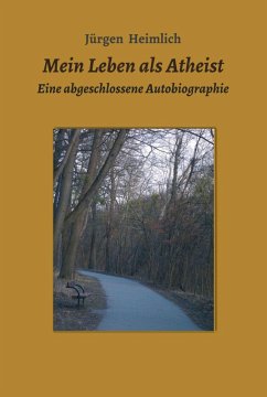 Mein Leben als Atheist (eBook, ePUB) - Heimlich, Jürgen