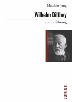 Wilhelm Dilthey zur Einführung (eBook, ePUB) - Jung, Matthias