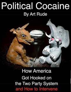 Political Cocaine (eBook, ePUB) - Rude, Art