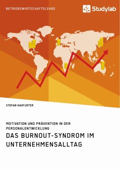 Das Burnout-Syndrom im Unternehmensalltag. Motivation und Prävention in der Personalentwicklung (eBook, PDF) - Haßfurter, Stefan