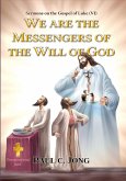 Sermons on the Gospel of Luke (VI ) - We Are the Messengers of the Will of God (eBook, ePUB)